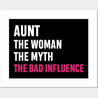 Aunt The Woman The Myth The Bad Influence Funny Gift Posters and Art